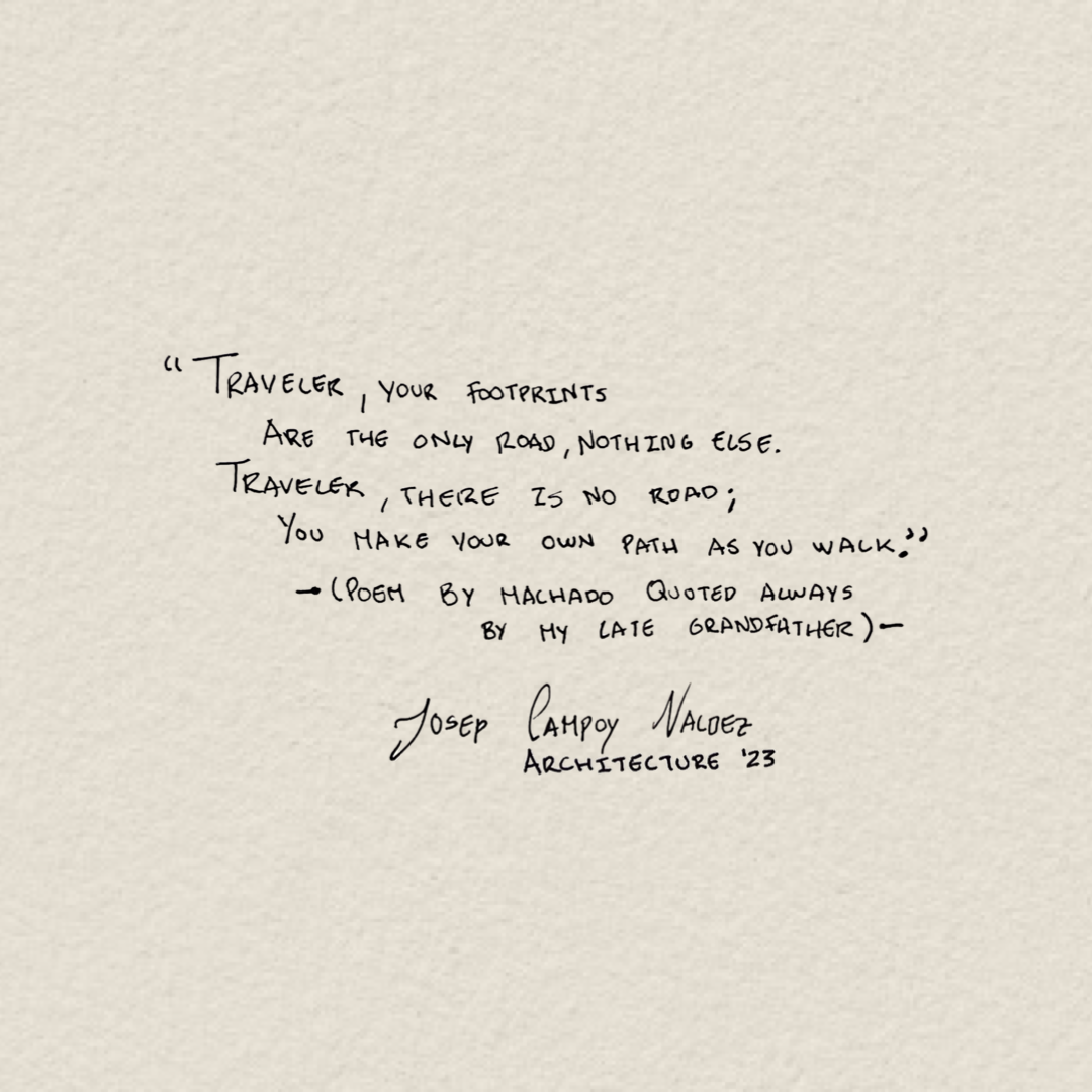 “Traveler, your footprints are the only road, nothing else. Traveler, there is no road; you make your own path as you walk.” 